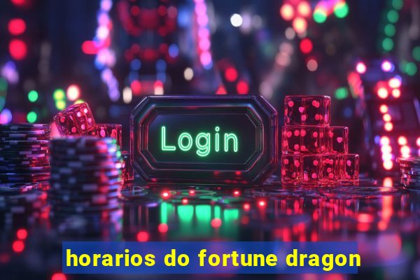 horarios do fortune dragon